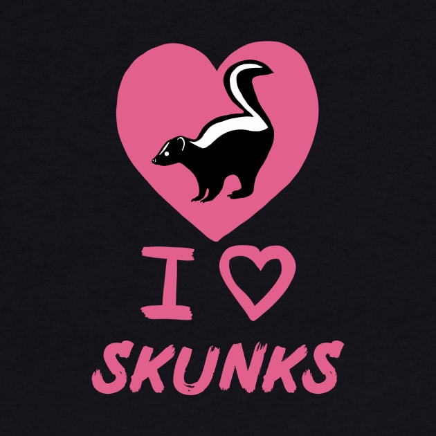 I Love Skunks for Skunk Lovers, Pink by Mochi Merch